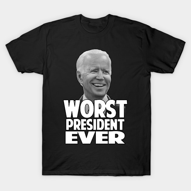 Joe Biden Worst President Ever Funny Political Humor T-Shirt by SpookshowGraphics